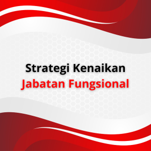 Strategi Kenaikan Jabatan Fungsional