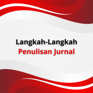 Langkah-Langkah Penulisan Jurnal