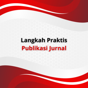 Langkah Praktis Publikasi Jurnal